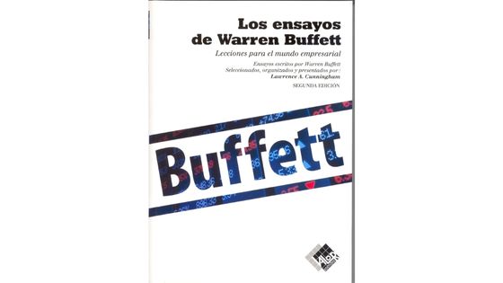 Los ensayos de Warren Buffett: Lecciones para el mundo empresarial (Spanish Edition)